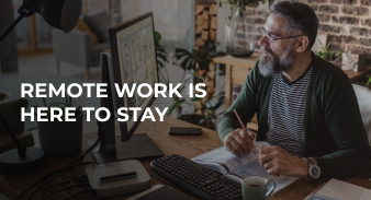 Remote Work is Here to Stay